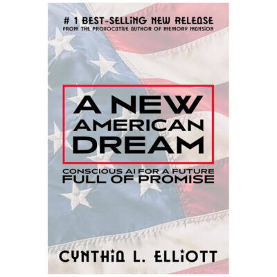 Cynthia-book-A-New-American-Dream-Conscious-AI-For-a-Future-Full-of-Promise-400x400